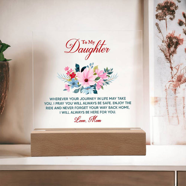 Keepsake Acrylic Bundle - To My Daughter Wherever your journey in life may take you